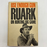 Use Enough Gun: On Hunting Big Game (1966) Robert Ruark HC DJ Good First Edition