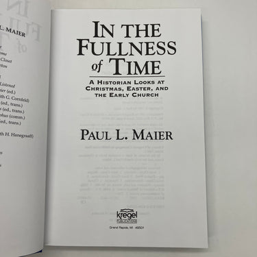 In the Fullness of Time A Historian Looks at the Early Church 1997 Maier HC Good