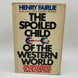 The Spoiled Child of the Western World (1976) Henry Fairlie 1st Ed. Hardcover DJ