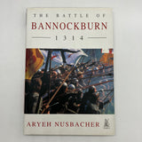 The Battle of Bannockburn 1314 (2000) Aryeh Nusbacher HC Illustrated Very Good