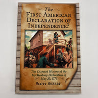 Signed The First American Declaration of Independence? by Scott Syfert Very Good