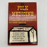 Folk Medicine: A Vermont Doctors Guide to Good Health 1959 DC Jarvis HC Very Good