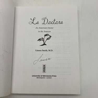 Signed La Doctora: An American Doctor in the Amazon (2002) Linnea Smith PB Good