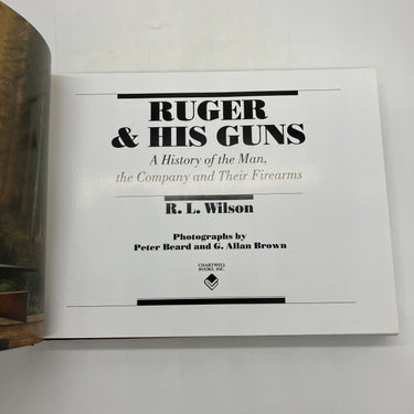 Ruger & His Guns: History of the Man & Firearms (2009) R.L. Wilson HC Very Good