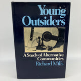 Young Outsiders: A Study of Alternative Communities 1973 Richard Mills UK Hippie Scene HC Good