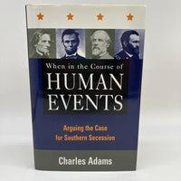 When in the Course of Human Events:" Arguing for Southern Secession Adams HC VG