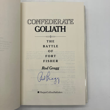 Signed 1st Ed Confederate Goliath Battle of Fort Fisher 1991 Rod Gragg Very Good