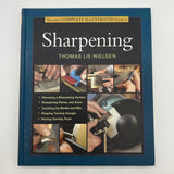 Taunton's Complete Illustrated Guide to Sharpening 2004 Thomas Lie-Nielsen Good