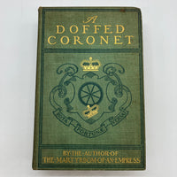 A Doffed Coronet (1902) Marguerite Cunliffe-Owen Illustrated HC First Edition