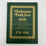 Dubuque Folklore 1776-1976 Iowa (1975) Illustrated Leather Hardcover Very Good