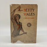 Betty Wales, Freshman (1917) Margaret Warde Illustrated Hardcover DJ Very Good