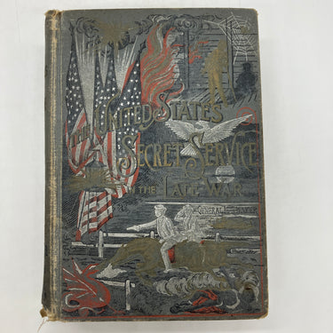 1st Ed. United States Secret Service in the Late War (1889) Gen. Baker Civil War