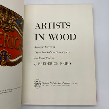 Artists In Wood: Carvers of Cigar-Store Indians 1970 Frederick Fried Cloth Good