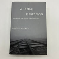 A Lethal Obsession: Anti-Semitism (2010) Robert Wistrich First Edition Very Good