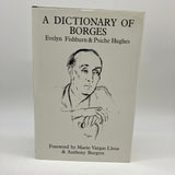 A Dictionary of Borges 1990 Evelyn Fishburn & Psiche Hughes UK Hardcover DJ Good