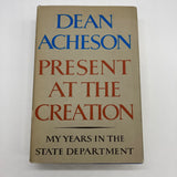 Present At The Creation My Years in State Department 1969 Dean Acheson HCDJ Good