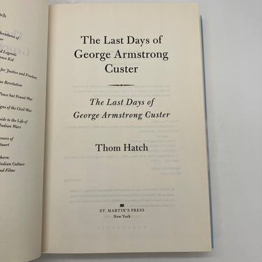 The Last Days of George Armstrong Custer: Little Bighorn (2015) Thom Hatch HC VG