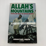 Allah's Mountains (1998) Sebastian Smith Hardcover DJ Good UK First Edition