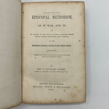 Episcopal Methodism As It Was And Is (1854) Rev Peter Douglass Gorrie Cloth Good
