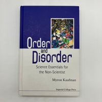 Order and Disorder: Science Essentials for Non-Scientist (2011) Myron Kaufman HC