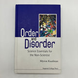 Order and Disorder: Science Essentials for Non-Scientist (2011) Myron Kaufman HC