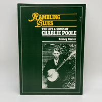 Rambling Blues The Life & Songs of Charlie Poole 2005 Kinney Rorrer PB Very Good