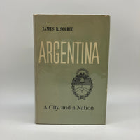 Argentina: A City and a Nation (1964) James Scobie Hardcover Dust Jacket