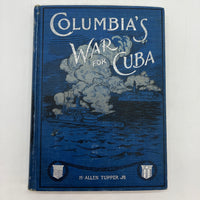 Columbia's War for Cuba 1898 H Allen Tupper Spanish American War History HC Good