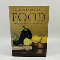 A History of Food 2nd Edition 2009 Maguelonne Toussaint-Samat Hardcover DJ Good