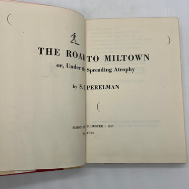 The Road To Miltown, or, Under the Spreading Atrophy 1957 SJ Perelman HC DJ Good