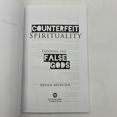 Counterfeit Spirituality: Exposing False Gods (2020) Bryan Mercier PB Very Good