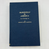 McDowells in America A Genealogy (1981) Dorothy Kelly MacDowell Hardcover Good