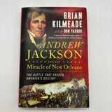 Andrew Jackson and the Miracle of New Orleans 2017 Brian Kilmeade American History HC Very Good