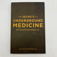 The Secrets of Underground Medicine (2018) Dr. Richard Gerhauser MD PB Very Good