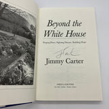 Signed Beyond The White House (2007) Jimmy Carter HC Near Fine First Edition