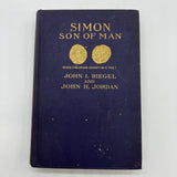 Simon Son of Man (1917) John Riegel John Jordan Jesus History HC First Edition