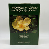 Wildflowers of Alabama and Adjoining States (1973) Blanche Dean Mason Thomas HC