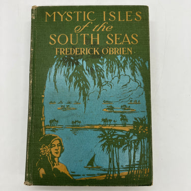 Mystic Isles of the South Seas (1921) Frederick O'Brien Tahiti HC Good Color Map