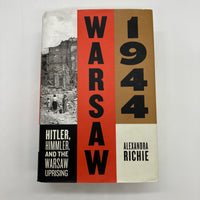 Warsaw 1944 The Uprising 2013 Alexandra Richie Hardcover First Edition Very Good