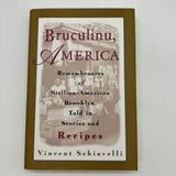 Bruculinu, America: Sicilian-American Brooklyn Stories & Recipes 1998 Vincent Schiavelli Memoir & Cookbook HC VG