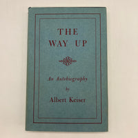 First Edition The Way Up An Autobiography (1961) Albert Keiser HC DJ Very Good