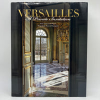 Versailles: A Private Invitation 2011 Guillaume Picon & Francis Hammond HC Good