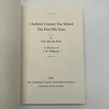 Charlotte Country Day School The First Fifty Years 1991 Julia Britt PB Very Good