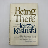 Being There (1970) Jerzy Kosinski Hardcover Dust Jacket Very Good First Edition