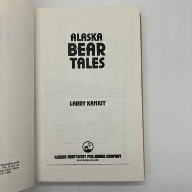 Alaska Bear Tales (1983) Larry Kaniut True Stories Cloth Hardcover DJ Good