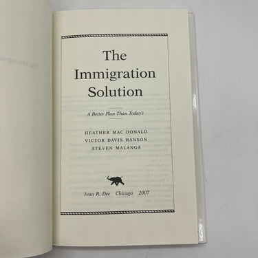 The Immigration Solution: A Better Plan (2007) Mac Donald, Hanson, Malanga HC VG