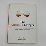 The Anxious Lawyer (2016) Jeena Cho Karen Gifford Mindfulness Guide HC Very Good