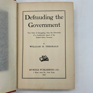 1st Ed Defrauding the Government Tales of Smuggling (1908) William Theobald Good