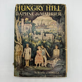 First Edition Hungry Hill (1943) Daphne du Maurier Cloth Hardcover Dust Jacket