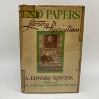 End Papers: Literary Recreations (1933) A. Edward Newton Illustrated HC DJ Good